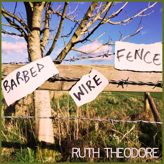 Ruth Theodore's "Barbed Wire Fence" Single and Video Out Today
