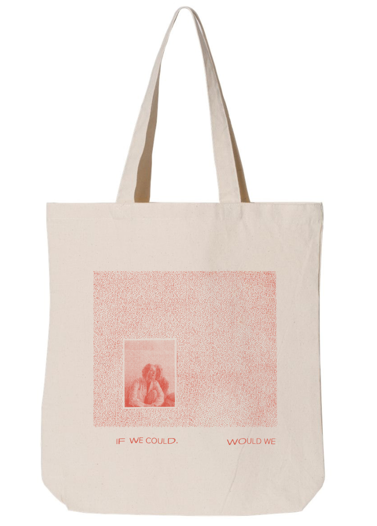 Grace and Rachel Tote Bag (If We Could, Would We)