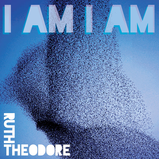 Ruth Theodore - I Am I Am (Album)